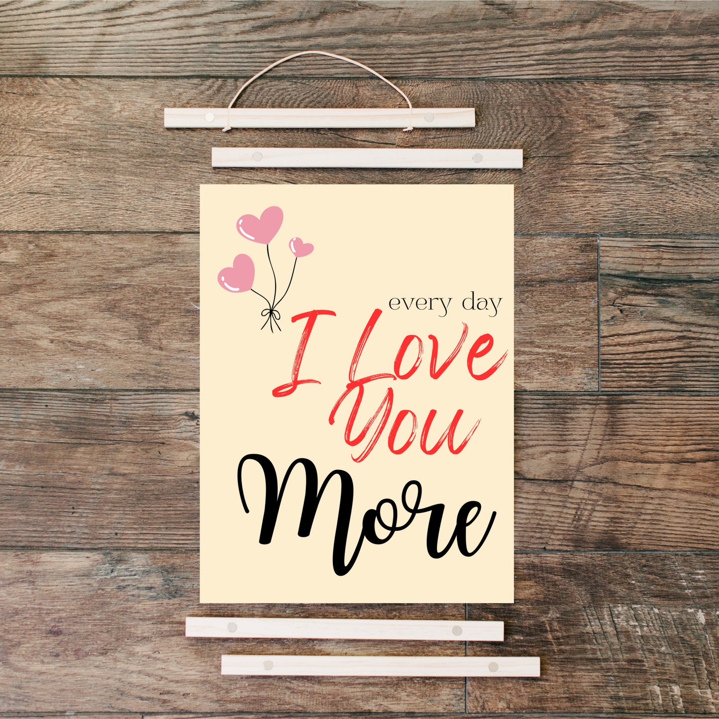 Every Day I Love You More - canvas sign