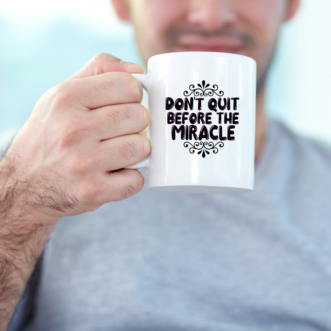 Don't quit before the Miracle Mug 15 oz