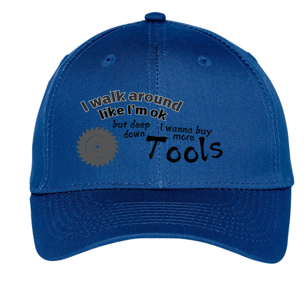 I walk around like I'm ok but deep down I want to buy more tools funny hat for contractor
