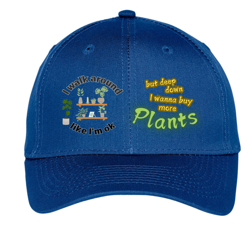 I walk around like I'm ok but deep down I want to buy more plant hat gift for plant lover house plant gift funny hat