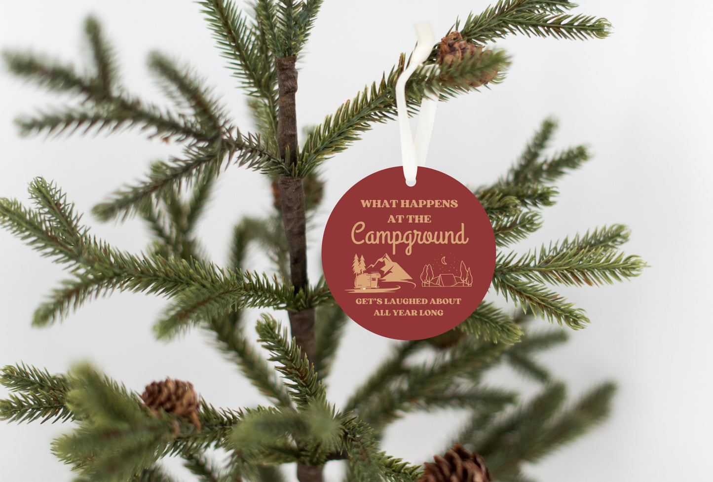 What happens at the Campground, get's laughed about all year long - Christmas ornament