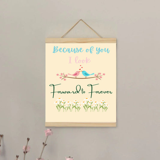 Because of you I look Forward to Forever - Canvas hanging print
