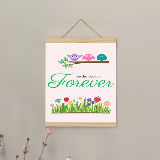 We decided on Forever - Canvas Sign