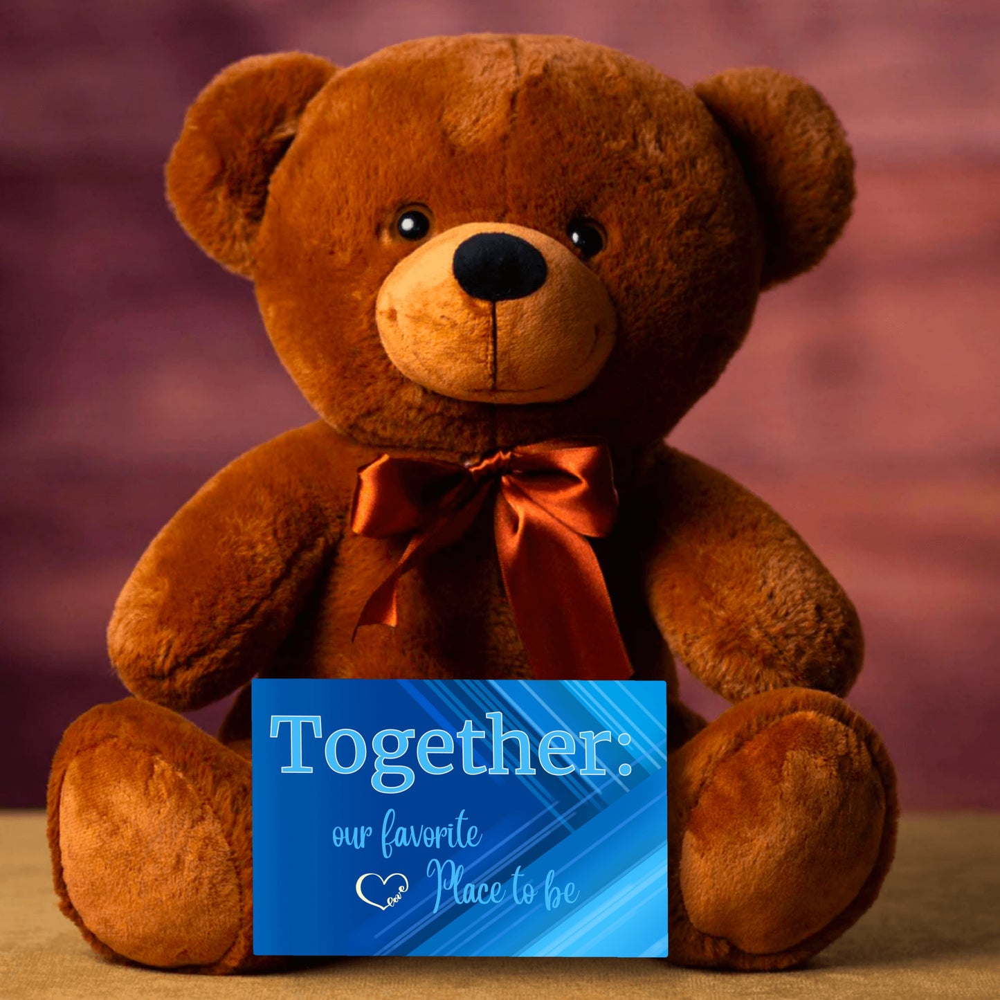 Together: our favorite place to be - teddy bear, Gift, Valentine's, Anniversary