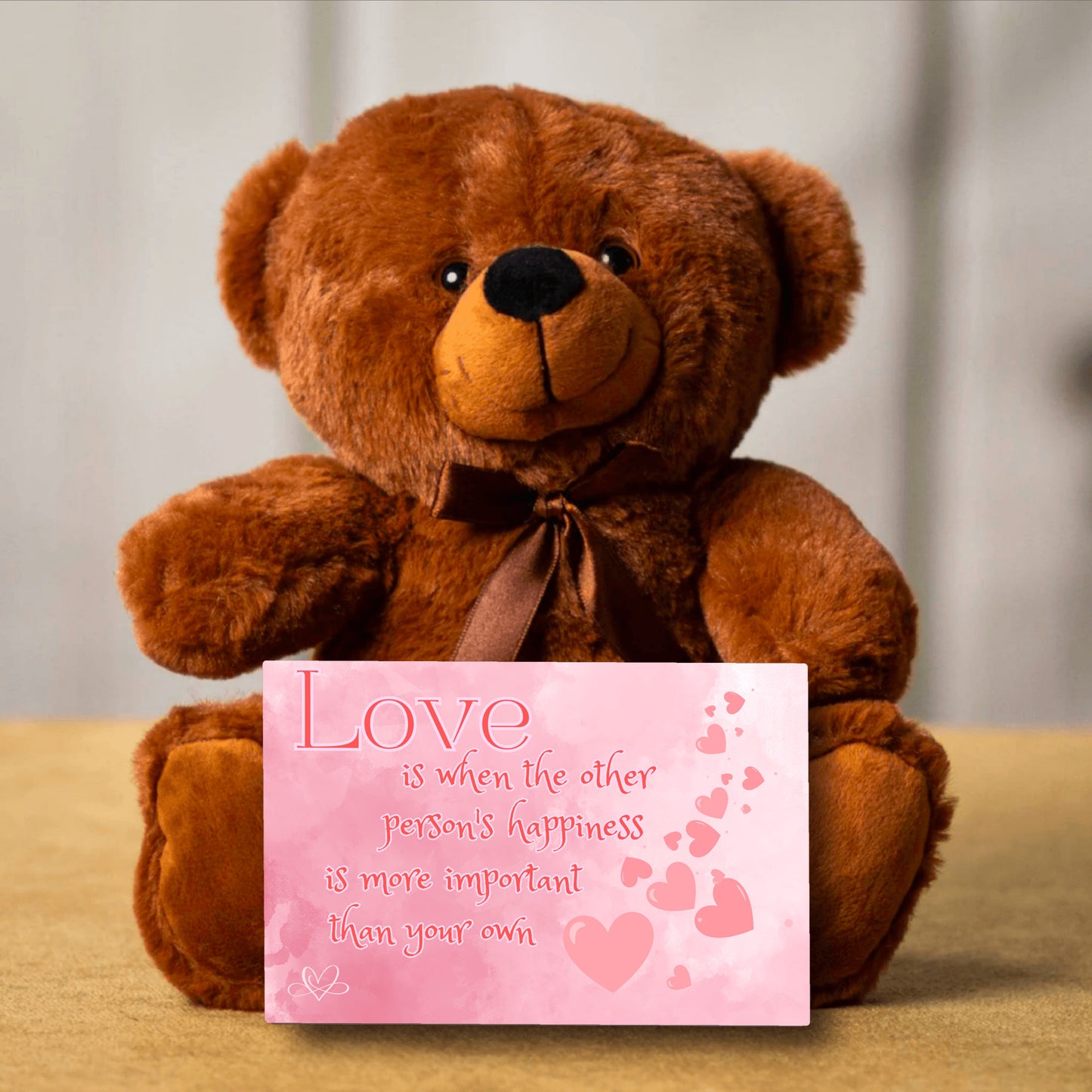 Love is when the other person's happiness is more important than your own - Teddy Bear 3 sizes