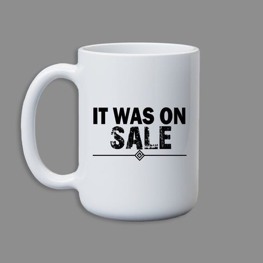 It was on sale Mug 15 oz