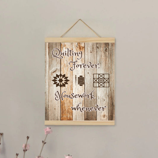 Quilting forever housework whenever hanging canvas sign gift for quilter gift for her wall art