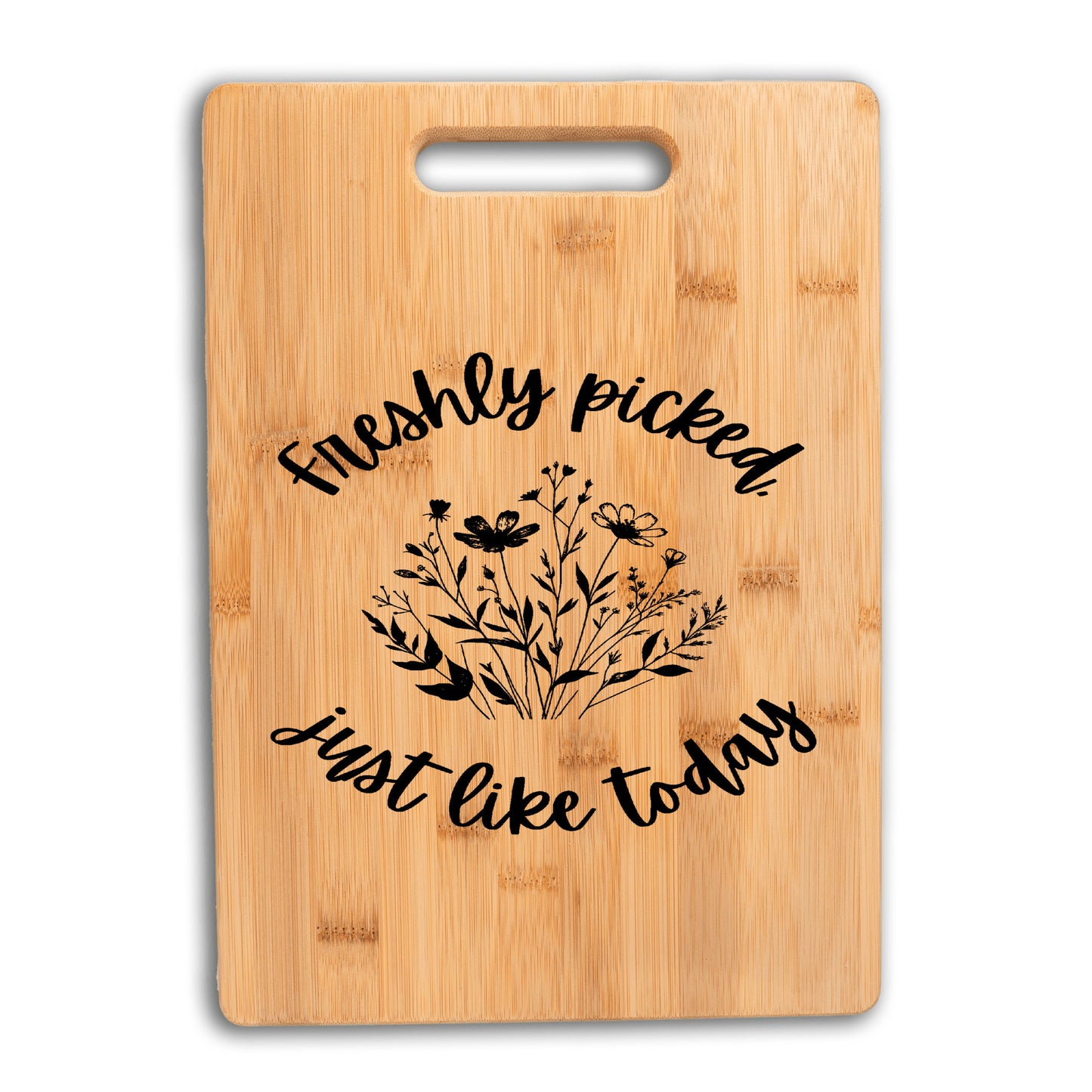 Freshly Picked, Just like today, cutting board, flowers