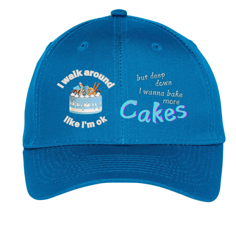 I walk around like I'm ok but deep down I want to bake more cakes hat for baker gift funny hat