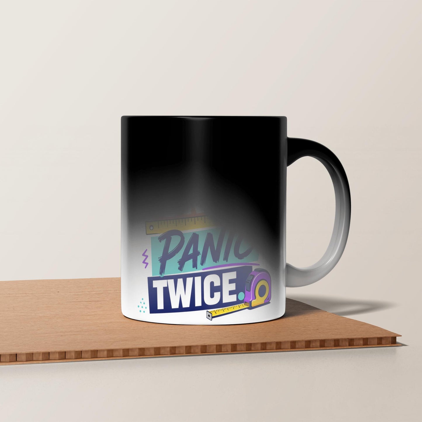 Measure once panic twice funny color changing magic 11 oz mug  Gift for DYI