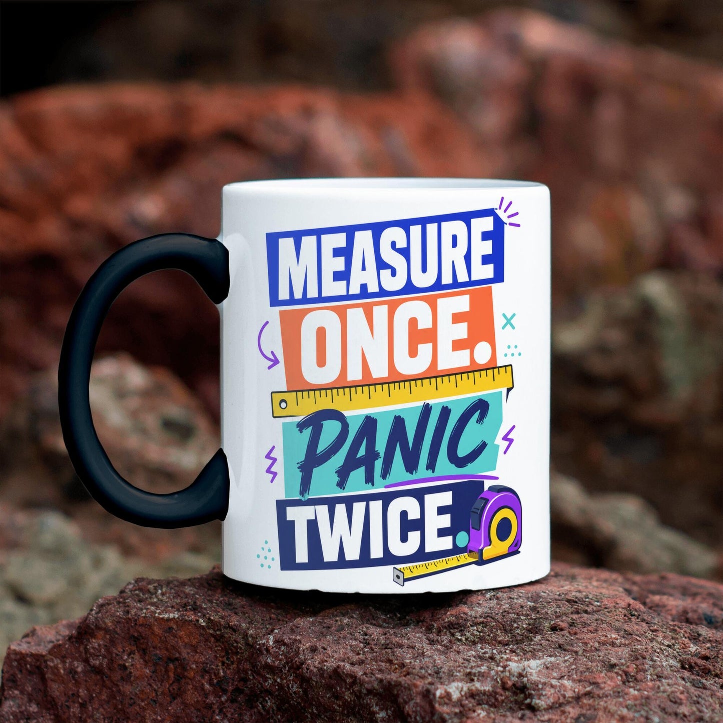 Measure once panic twice funny color changing magic 11 oz mug  Gift for DYI