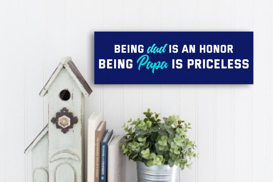 Being Papa is Priceless - sign