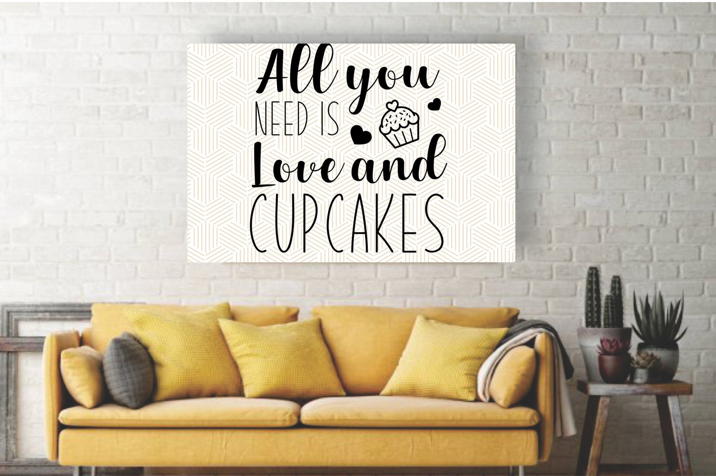 All you need is Love and Cupcakes - Stretched Canvas