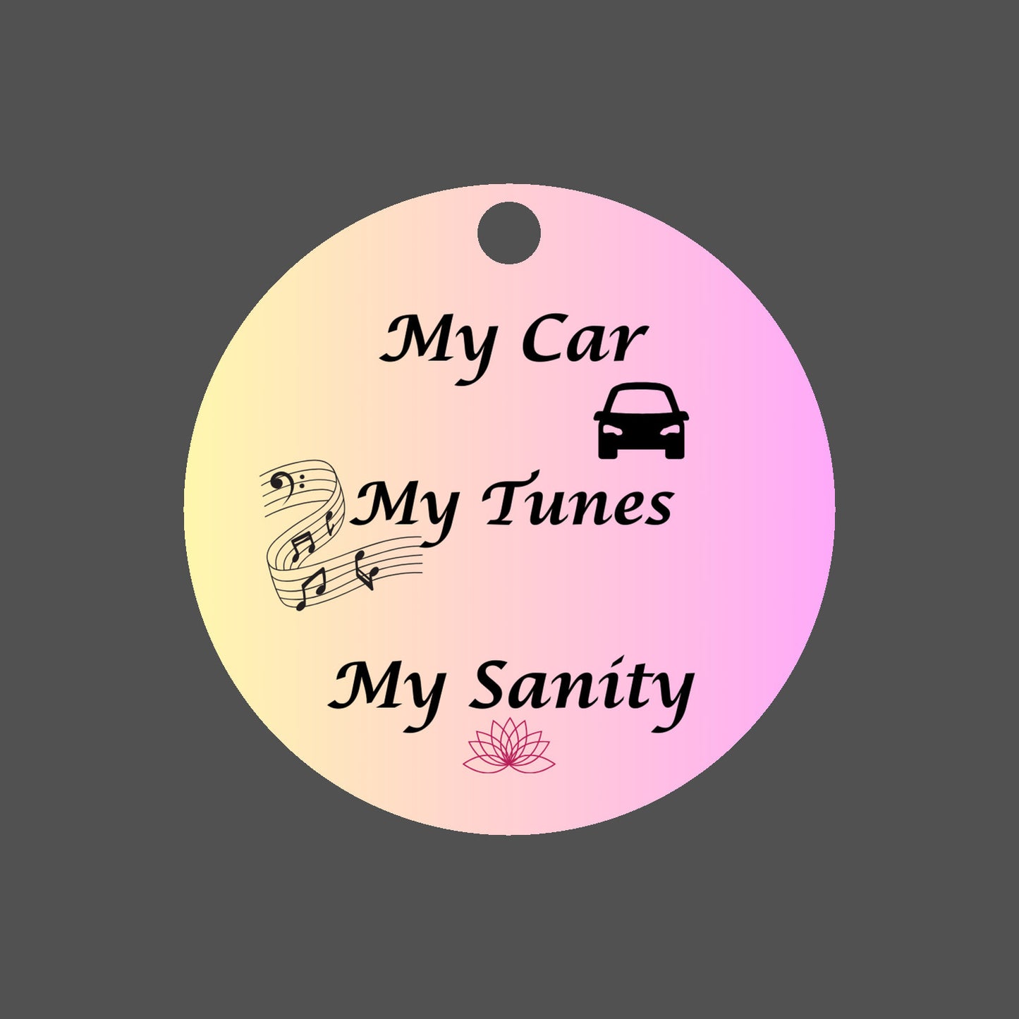 My Car, My Tunes, My Sanity - Car ornament