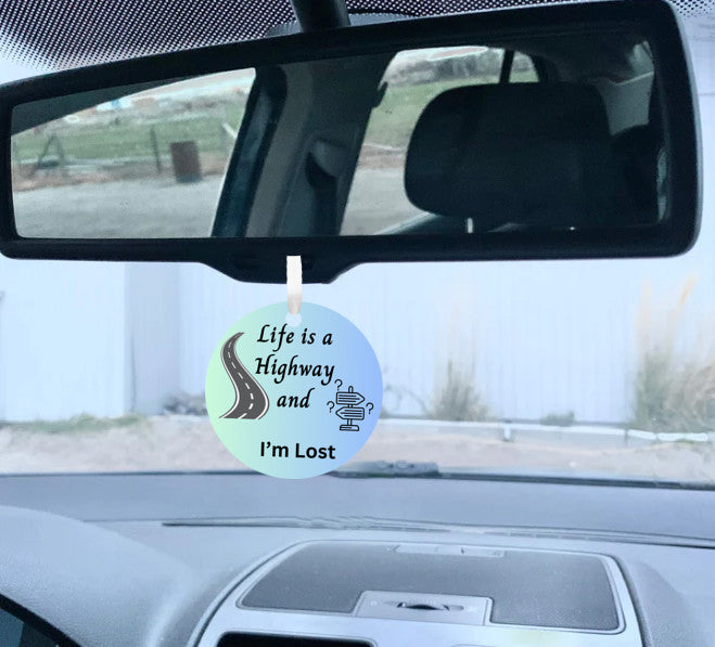 Life is a Highway and I'm Lost - car ornament funny