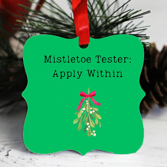 Mistletoe Tester: Apply Within - Christmas Ornament