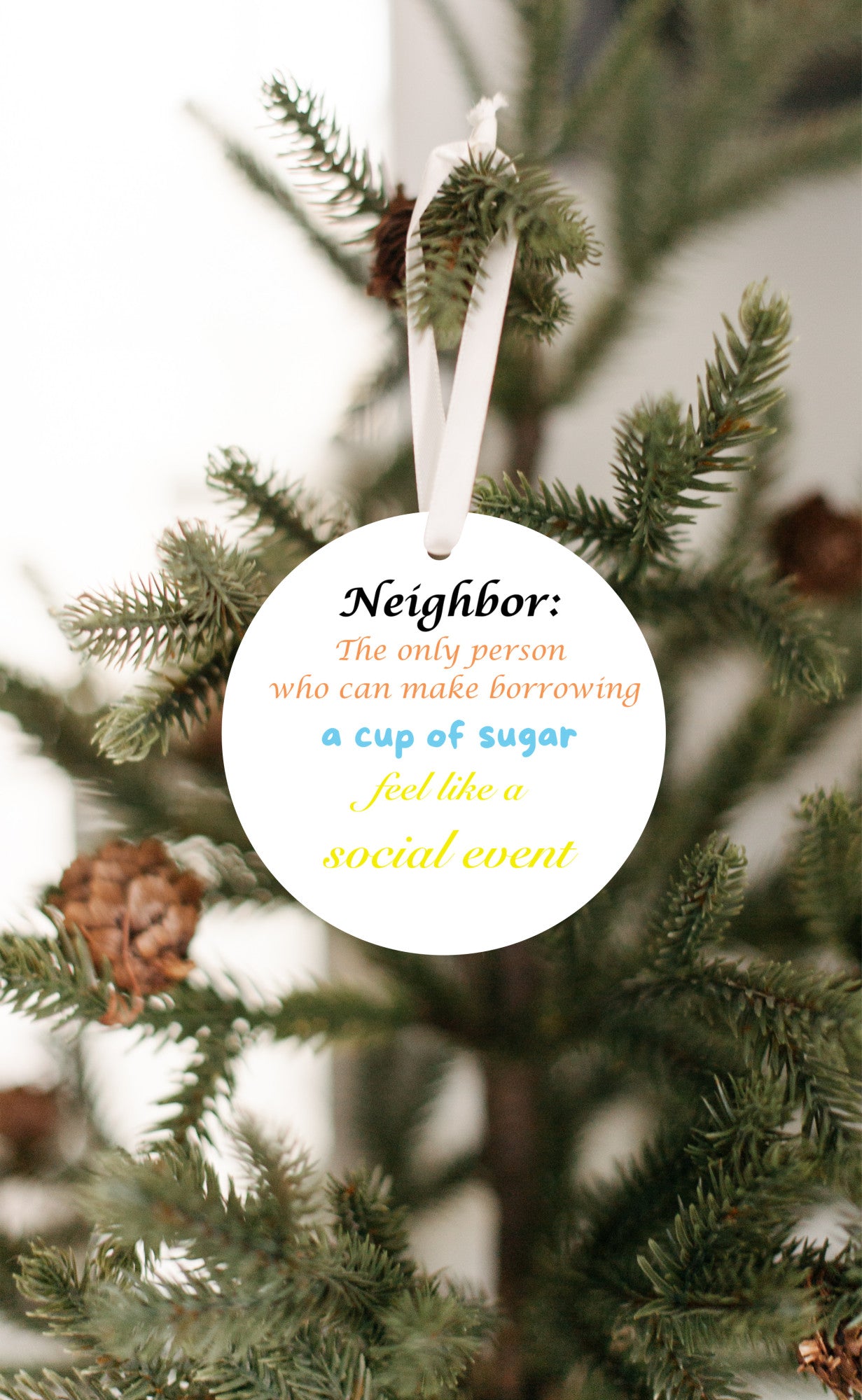 Neighbors: borrowing a cup of sugar - Christmas ornament