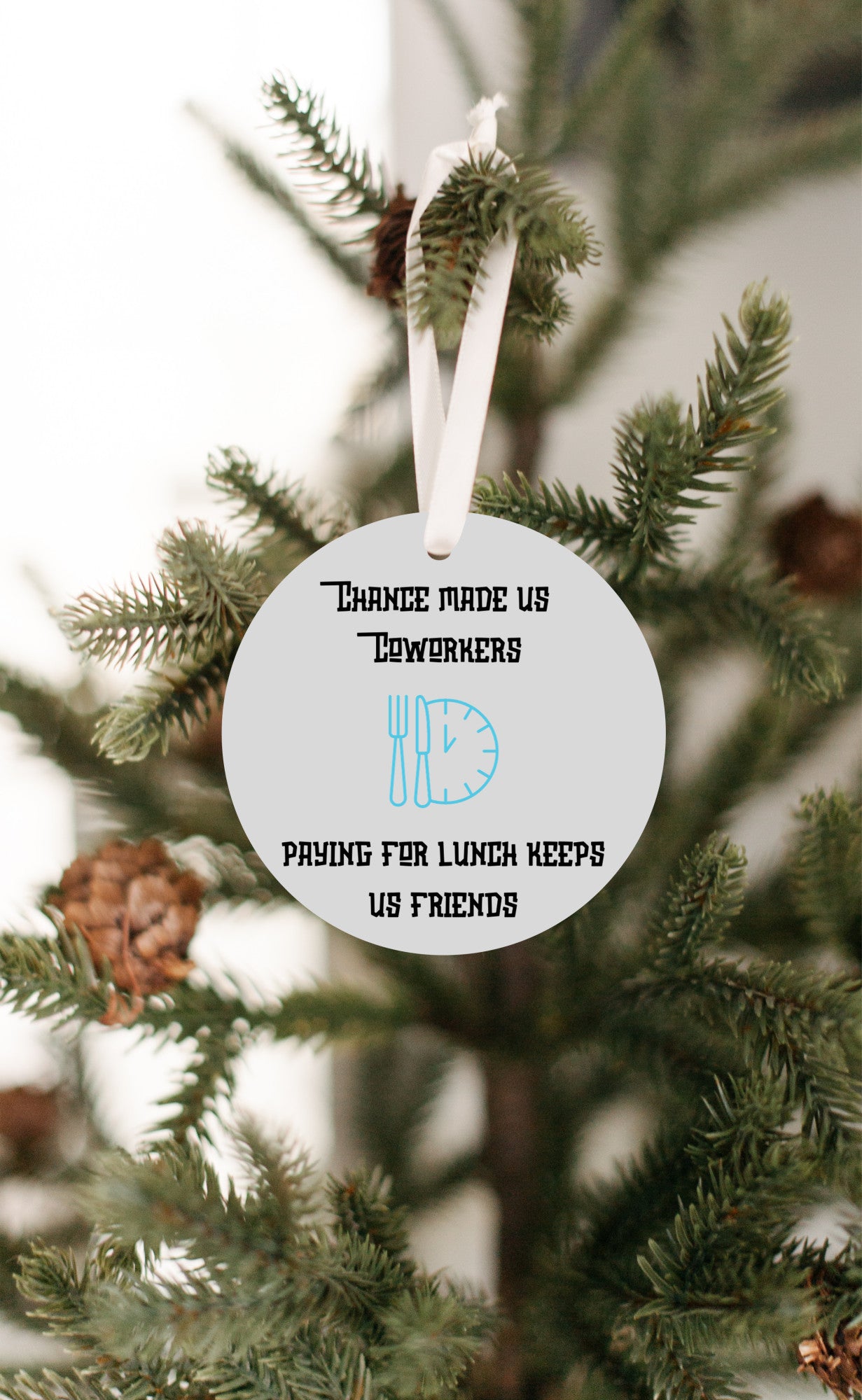 Chance made us Coworker, paying for lunch keeps us friends - Christmas ornament