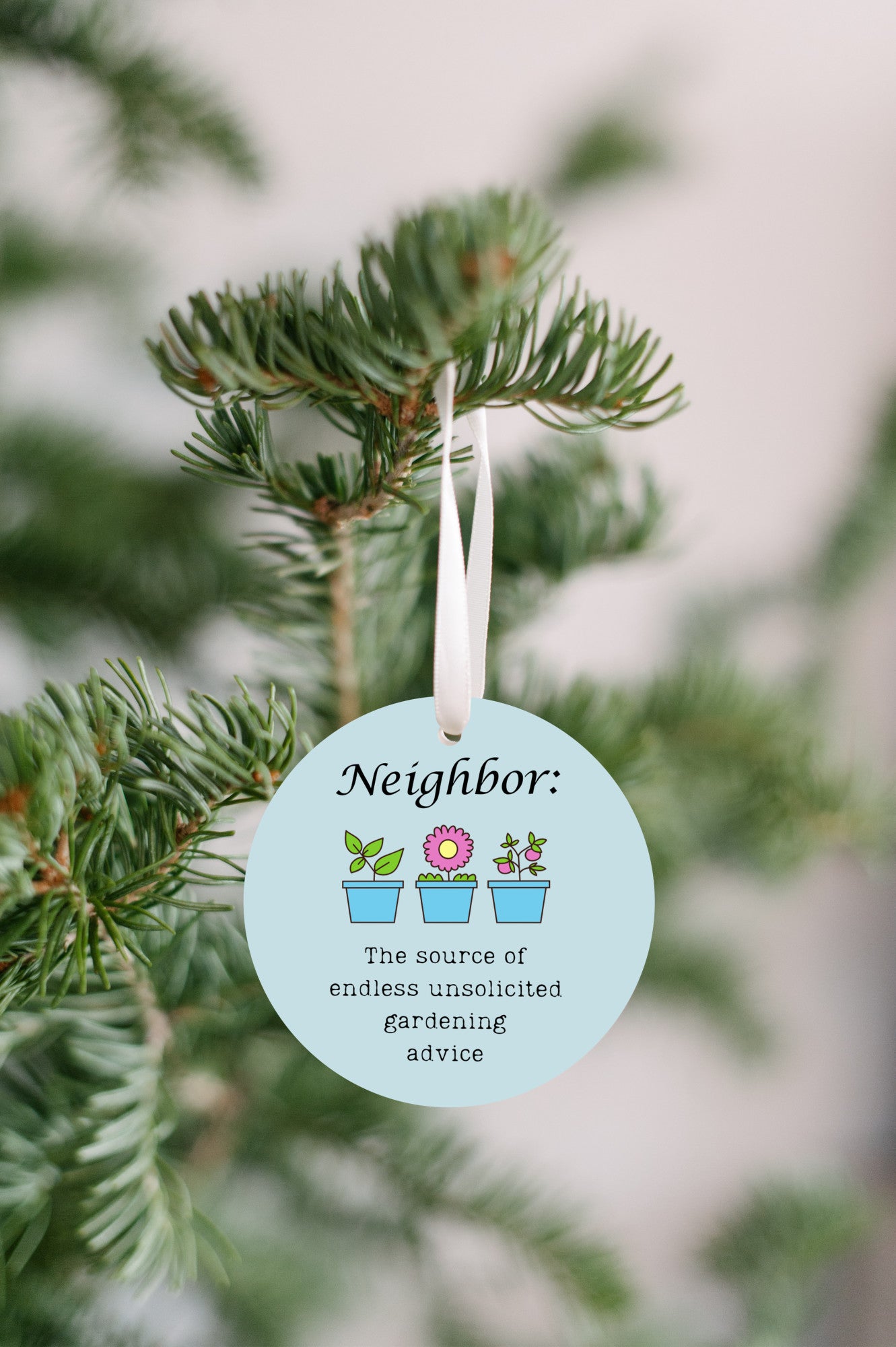 Neighbor: The source of endless unsolicited gardening advice, Christmas Ornament