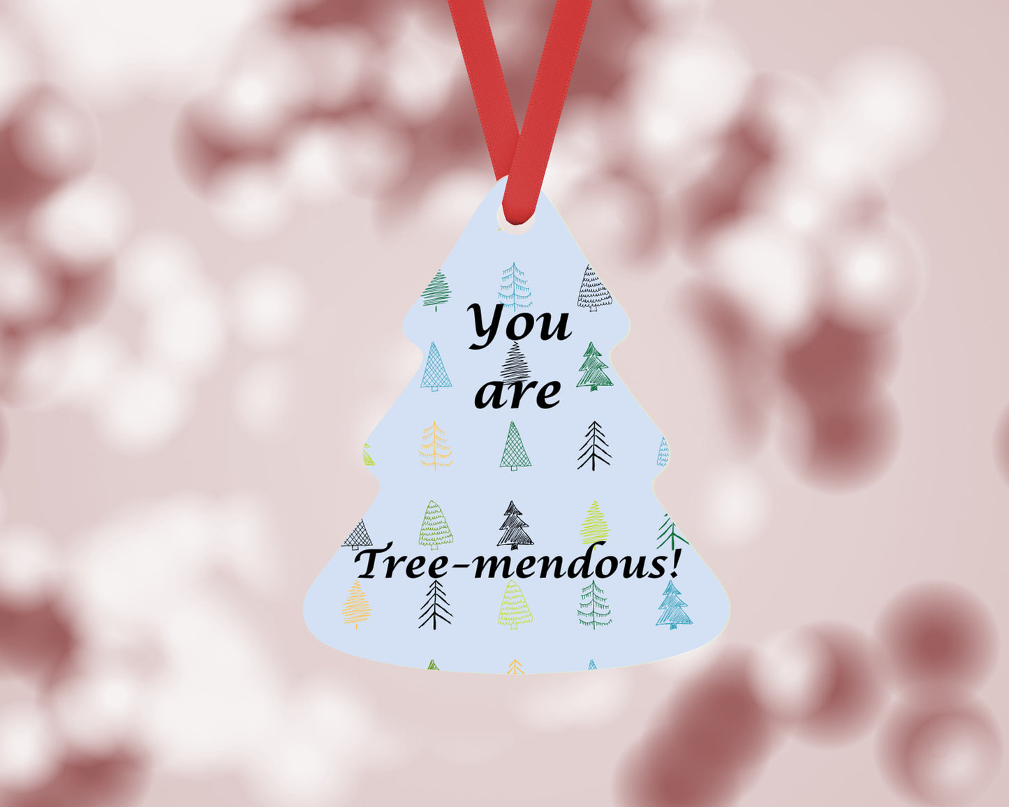 You are treemendous! - Christmas Ornament
